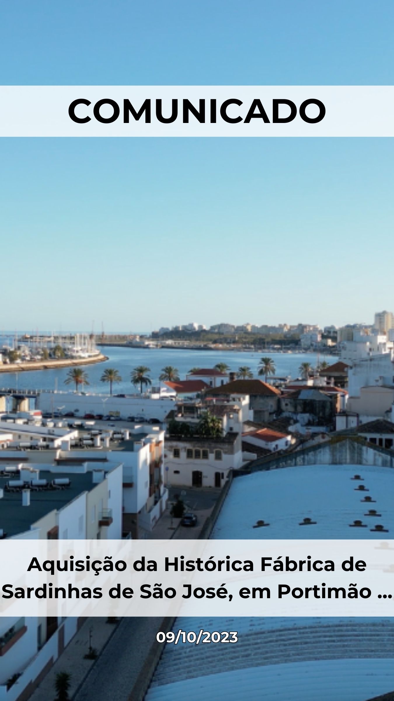 Aquisição da Histórica Fábrica de Sardinhas de São José em Portimão para projeto de desenvolvimento significativo